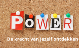 tekst: Power, de kracht van jezelf ontdekken